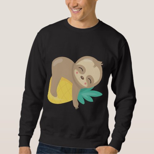 Baby Sloth Tropical Pineapple Fruit Cute Sweatshirt
