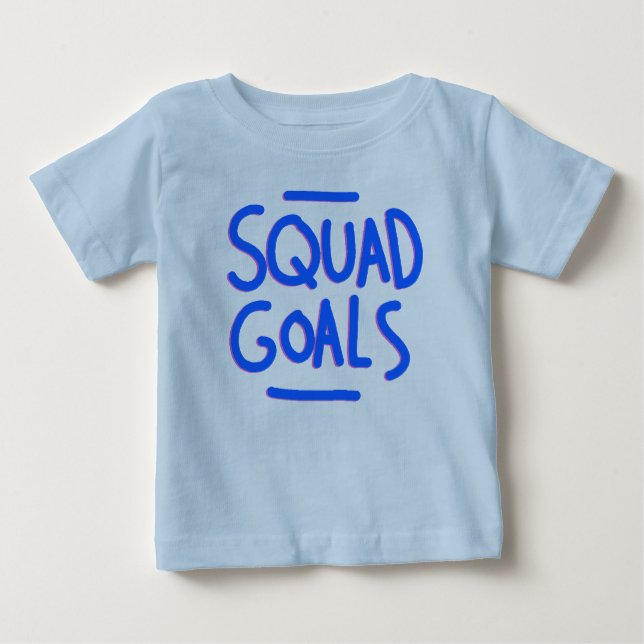 BABY SQUAD GOALS - SQUAD! BABY T-Shirt (Front)