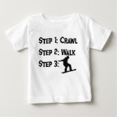 CRAWL WALK LIFT funny fitness quote baby shirts