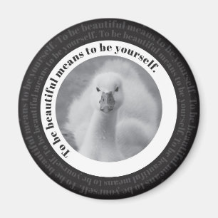 Baby Swan Be Yourself Black & White Photo Magnet