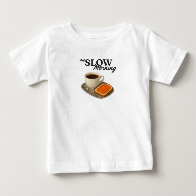 Baby T-Shirt the Slow Morning (Front)