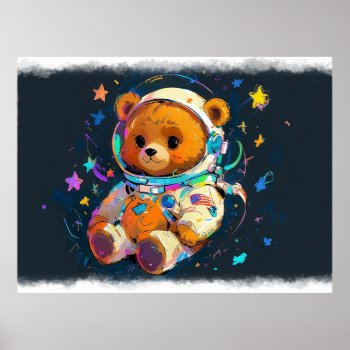 Baby Teddy Bear Dreaming Of Being An Astronaut Poster by RavenSpiritPrints at Zazzle