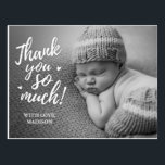 Baby Thank You Postcards<br><div class="desc">Baby thank you postcards thank says: "thank you so much". Upload your baby's photo and customize the wording.</div>