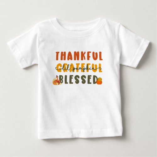 Baby Thankful Grateful Blessed Thanksgiving Fall Baby T_Shirt