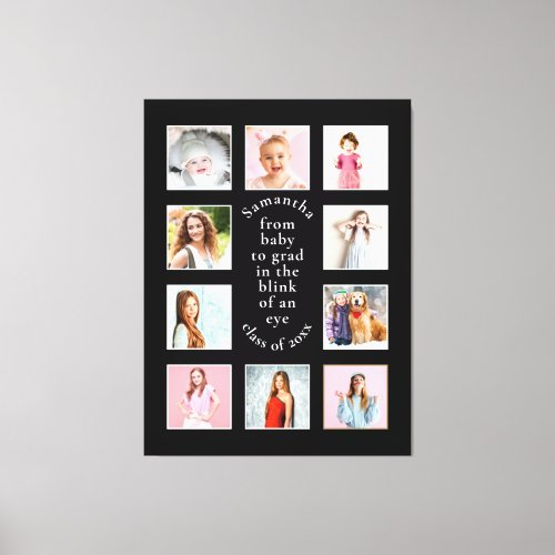 Baby to Grad 10 Photos Name Year Graduation Black Canvas Print