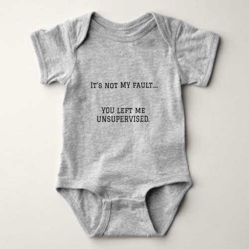Baby  Toddler Its not MY fault body suit  Baby Bodysuit