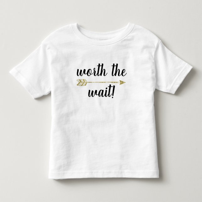 Baby, Toddler & Kids Clothes - Worth The Wait Toddler T-shirt (Front)