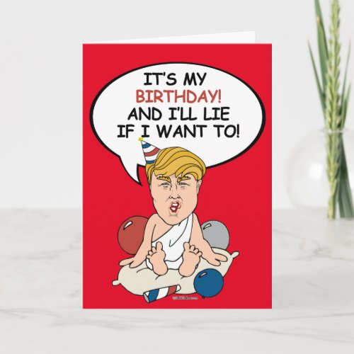 Baby Trump Birthday Card _ Its my birthday and i