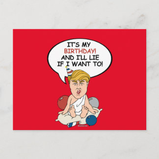 Baby Trump Birthday Card - It's my birthday and i'