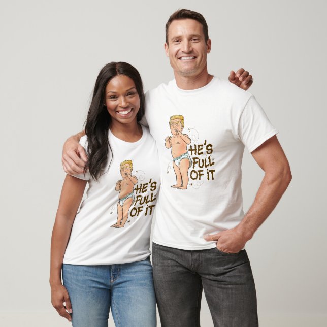 Baby Trump He's Full of It T-Shirt (Unisex)