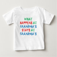 Baby TShirt: What Happens at Grandma's Baby T-Shirt