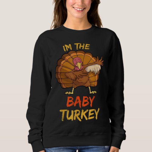 Baby Turkey Matching Family Group Thanksgiving Par Sweatshirt