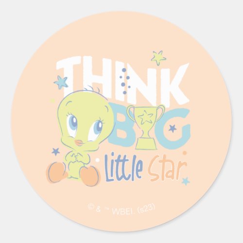 Baby TWEETY _ Think Big Little Star Classic Round Sticker