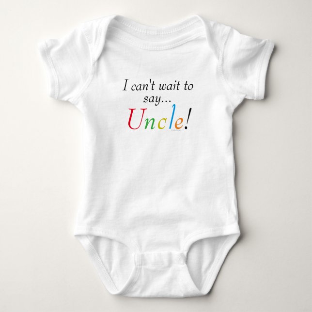 Baby Uncle Saying Fun Infant Shirt (Front)