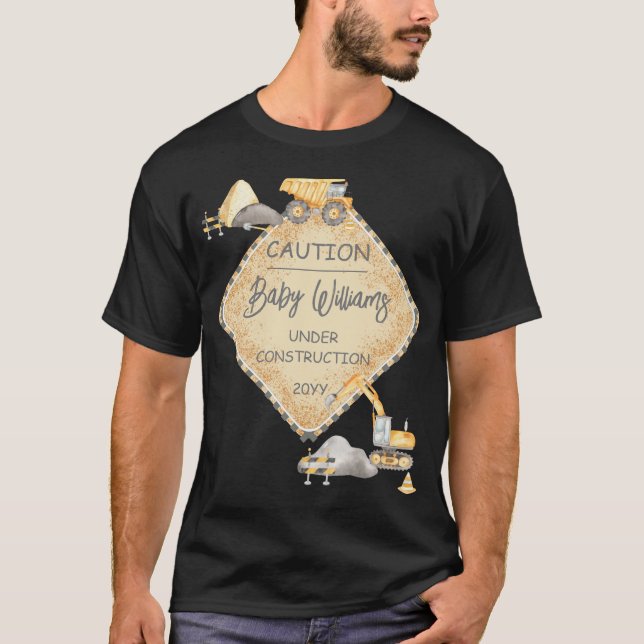 Baby Under Construction Dump Truck Boy Baby Shower T-Shirt (Front)