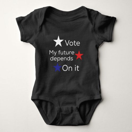 Baby "Vote My future depends on it" Baby Bodysuit