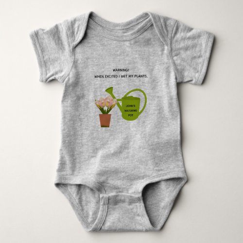 Baby Warning When excited I wet my plants Baby Bodysuit