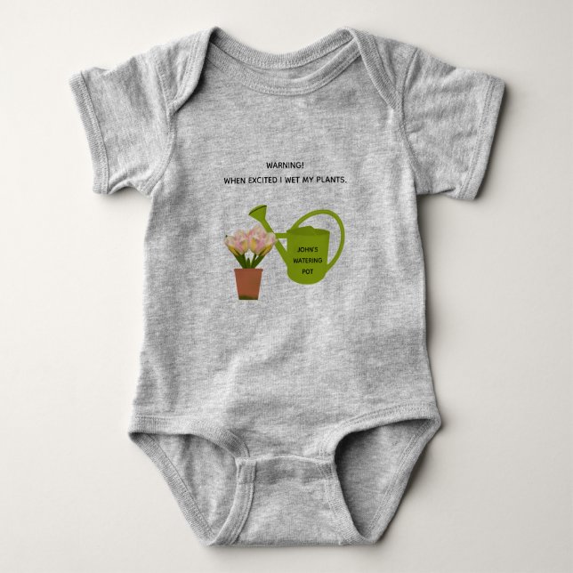 Baby "Warning! When excited I wet my plants." Baby Bodysuit (Front)