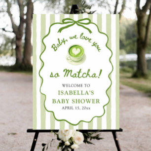 Baby We love you so Matcha Baby Shower Welcome Foam Board