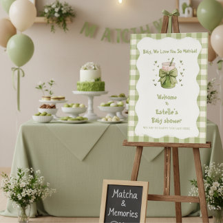 Baby We love you so matcha Welcome sign board