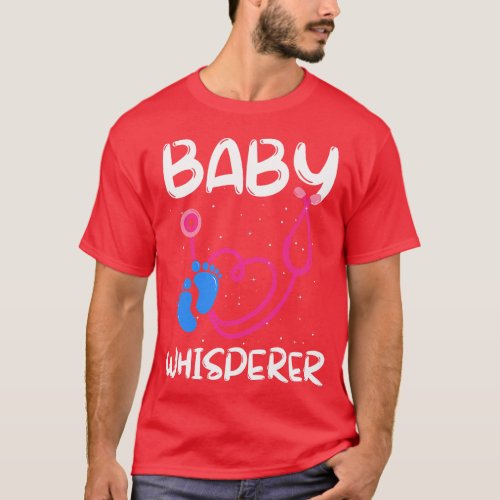 Baby Whisperer NICU Nurse Neonatal Nursing Nurses  T_Shirt