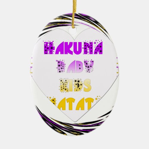 Baby White Hearts Hakuna Matata Baby Kids Designp Ceramic Ornament