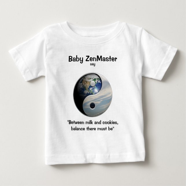 Baby ZenMaster say... (Personalize It!) T-Shirt (Front)
