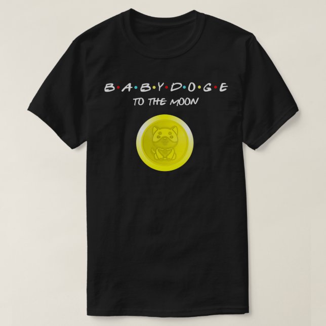 BabyDoge To The Moon Meme Cryptocurrency Coin  T-Shirt (Design Front)