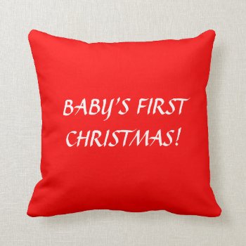 Baby's First Christmas Pillow by specialexpress at Zazzle