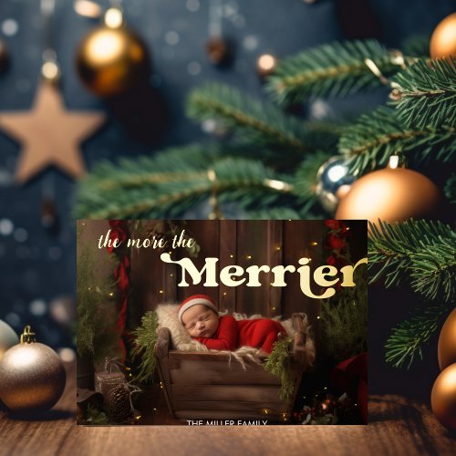 Babys First Christmas The More The Merrier Photo Foil Holiday Card