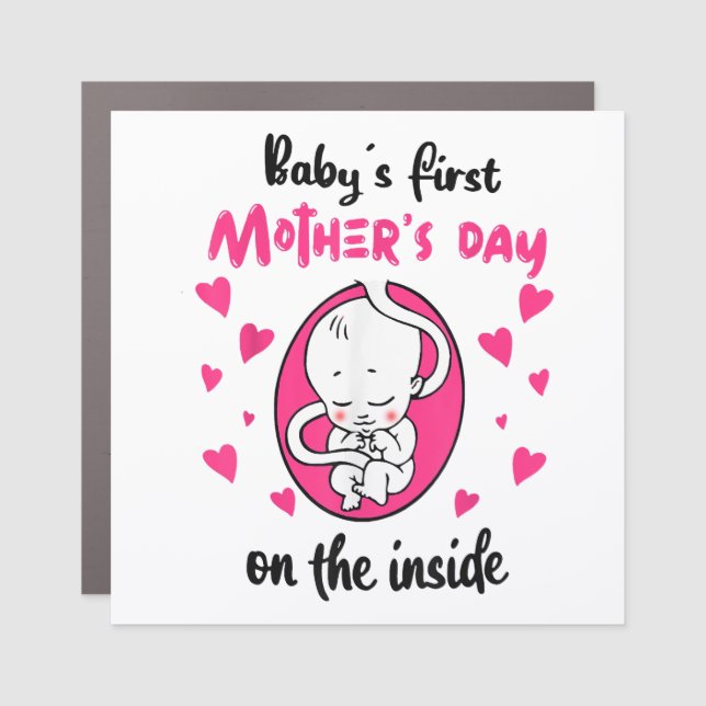 Baby's First Mother's Day On The Inside Car Magnet (Front)
