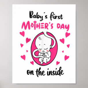 Baby's First Mother's Day On The Inside Poster