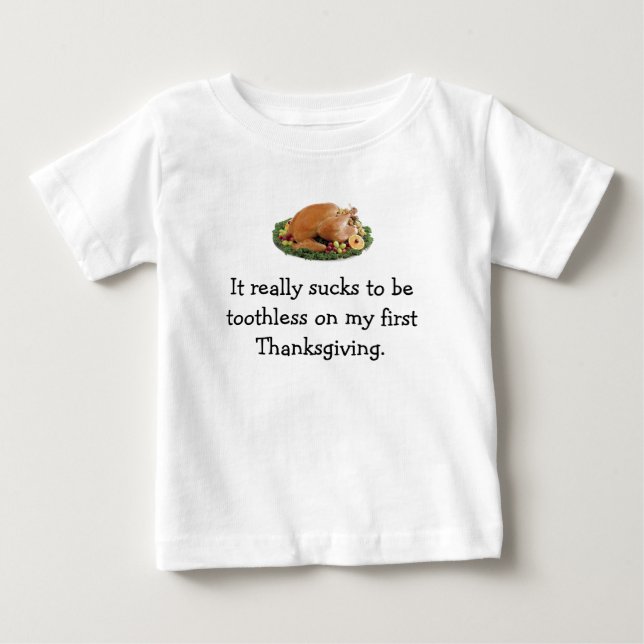 Baby's First Thanksgiving... Baby T-Shirt (Front)