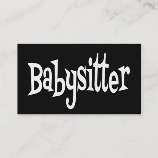 Customizable Babysitter Black and White Business Card
