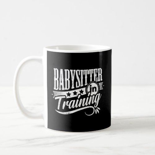 Babysitter In Training Apparel  Coffee Mug