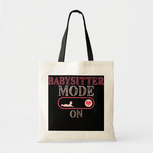 Babysitter Mode On Babysitting Mothers Helper Tote Bag