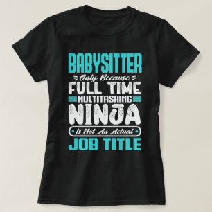 Babysitter Multitasker Funny Nanny Job Skills  T-Shirt