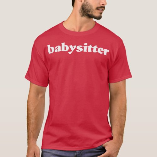 Babysitter T_Shirt