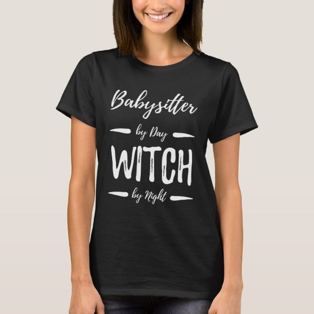 Babysitter Witch Halloween Costume T-Shirt (Front)