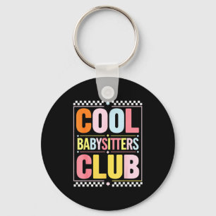 Babysitters Club Funny Saying Babysitting Joke Gag Keychain