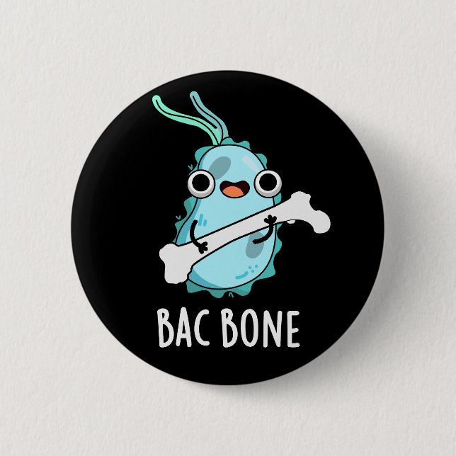 Bac Bone Funny Bacteria Pun  Button (Front)