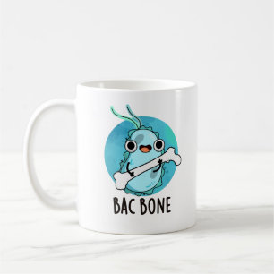 Bac Bone Funny Bacteria Pun Coffee Mug