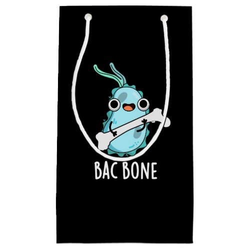 Bac Bone Funny Bacteria Pun Dark BG Small Gift Bag