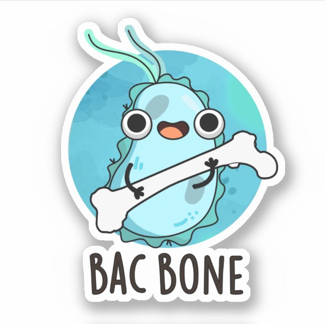 Bac Bone Funny Bacteria Pun  Sticker (Front)