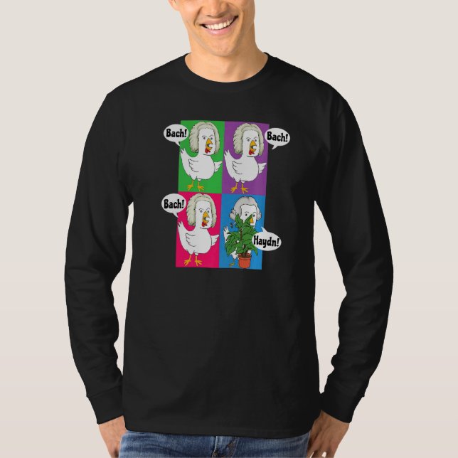 Bach Bach Bach Haydn Chickens  Music Composer Pun T-Shirt (Front)