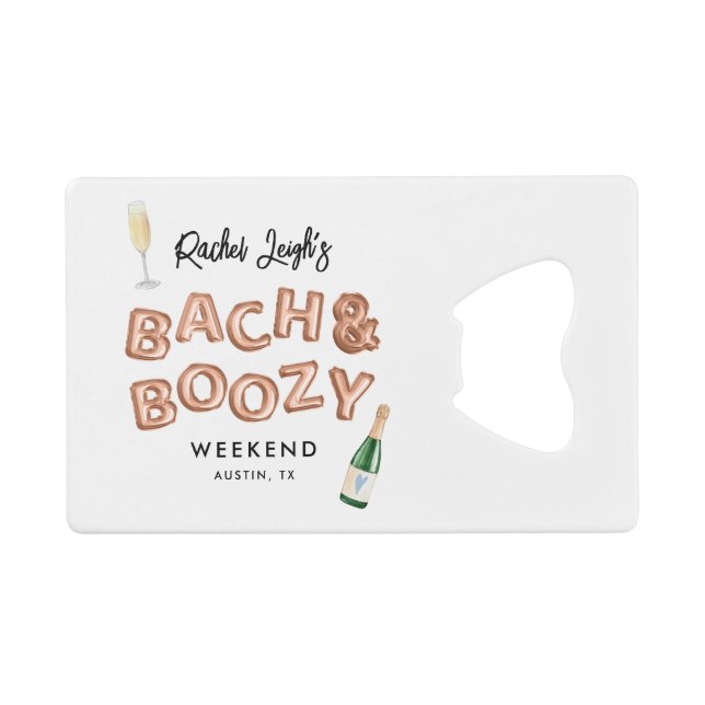 Bach & Boozy Rose Gold Bachelorette Weekend Credit Card Bottle Opener (Front (Horizontal))