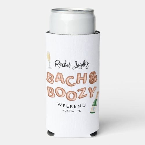 Bach  Boozy Rose Gold Bachelorette Weekend Seltzer Can Cooler