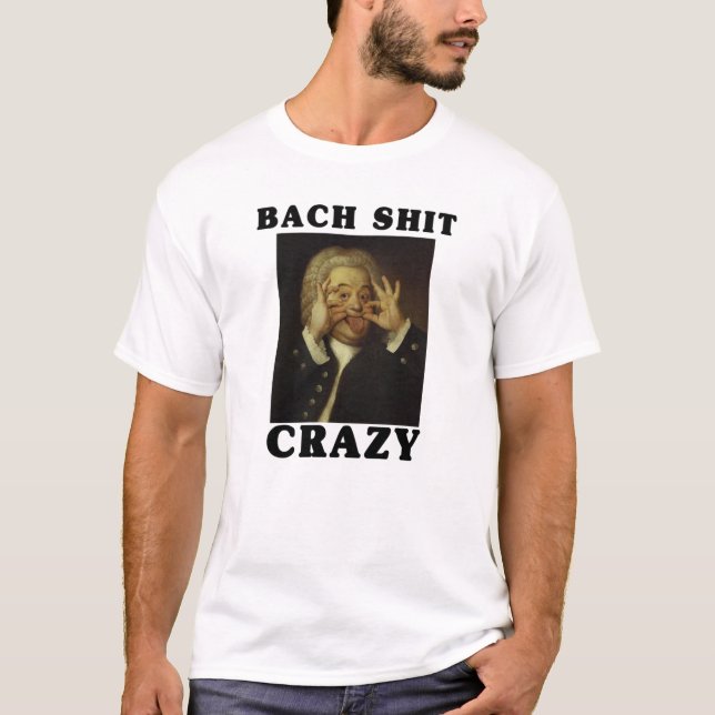 Bach Crazy T-Shirt (Front)