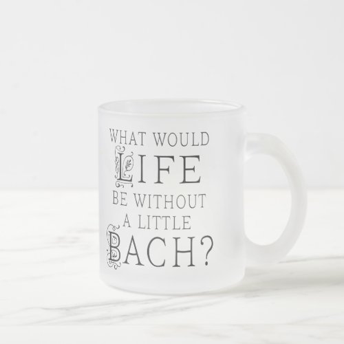 Bach Funny Gift Frosted Glass Coffee Mug