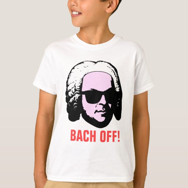 Bach Off T-Shirt (Front)